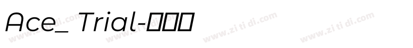 Ace_ Trial字体转换